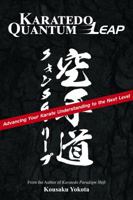 Karatedo Quantum Leap: Advancing Your Karate Understanding to the Next Level 0998223638 Book Cover