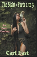 The Sight - Parts 1 to 3 1393326161 Book Cover