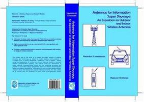 Antennas for Information Super Skyways: An Exposition on Outdoor and Indoor Wireless Antennas (Antennas) (Antennas, 12) 0863802672 Book Cover