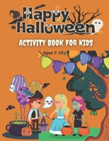 Halloween activity book for kids ages 7-12: Halloween Kids Activity, Halloween Activity Books, Halloween Coloring and Activity Book for Kids, ... Activity Book Halloween, kids activity books B09DN16PLX Book Cover
