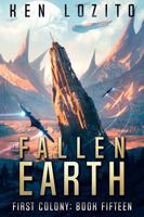 Fallen Earth (First Colony) 1945223715 Book Cover