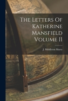 The Letters Of Katherine Mansfield Volume II 101365420X Book Cover