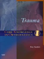 Core Knowledge in Orthopaedics: Trauma (Core Knowledge in Orthopaedics) 0323034241 Book Cover