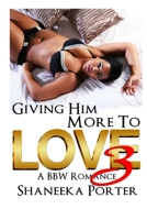 Giving Him More To Love 3: A BBW Romance 1985580101 Book Cover