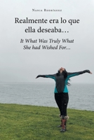 Realmente era lo que ella deseaba...: It What Was Truly What She had Wished For... 1662489374 Book Cover