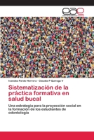 Sistematización de la práctica formativa en salud bucal 3639878302 Book Cover