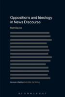 Oppositions and Ideology in News Discourse 1472571819 Book Cover