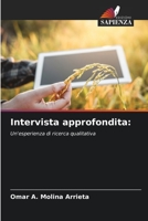 Intervista approfondita:: Un'esperienza di ricerca qualitativa 6205293145 Book Cover