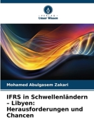 IFRS in Schwellenländern - Libyen: Herausforderungen und Chancen 6630183975 Book Cover