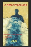 Le Néant Impensable: (Analyse d'une odyssée autistique) B0B33MJZHQ Book Cover