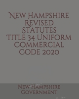 New Hampshire Revised Statutes Title 34 Uniform Commercial Code B085RTLC8C Book Cover