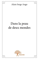 Dans la peau de deux mondes (French Edition) 2332774645 Book Cover