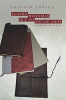 Cuatro historias que no son de amor: Cuaderno de poes�a 9584883445 Book Cover