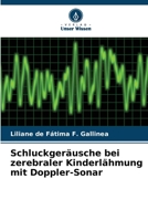 Schluckgeräusche bei zerebraler Kinderlähmung mit Doppler-Sonar (German Edition) 6207655125 Book Cover
