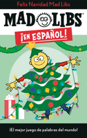 Feliz Navidad Mad Libs: El Mejor Juego de Palabras del Mundo! 0593521226 Book Cover