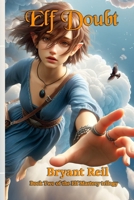 Elf Doubt (Elf Mastery) B0D57JY9WB Book Cover