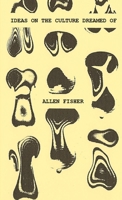 Ideas on the culture dreamed of 132674514X Book Cover