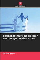 Educação multidisciplinar em design colaborativo (Portuguese Edition) 6202336757 Book Cover