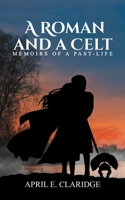 A Roman and a Celt 1787103560 Book Cover