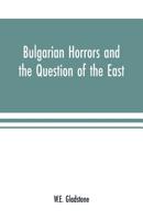 Bulgarian Horrors and the Question of the East 9353700965 Book Cover