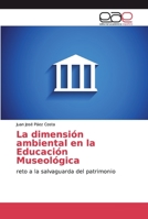 La dimensión ambiental en la Educación Museológica 6200021422 Book Cover