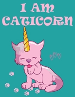 I am Caticorn: Unicorn Journal and Notebook for all Cat Lovers - Composition Size (8.5x11) With Lined Pages, Perfect for Journal and taking Notes 1676344780 Book Cover