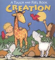 Creation: A Touch and Feel Book 074596110X Book Cover