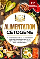 Alimentation c�tog�ne: 111 recettes c�tog�nes en moins de 20 minutes. Comprend un plan de pr�paration de repas de 14 jours pour les d�butants. 1086521110 Book Cover