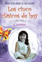 Los Cinco Clasicos de Hoy: Cuentos 1463330472 Book Cover