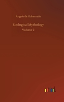 Zoological Mythology: Volume 2 3752331070 Book Cover