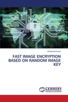 Fast Image Encryption Based on Random Image Key 6206159140 Book Cover