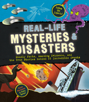 Real-Life Mysteries & Disasters: Deadly Facts, Amazing Evidence, and the True Stories Behind 22 Incredible Events B0DW3SYGFZ Book Cover