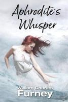 Aphrodite's Whisper 099889219X Book Cover