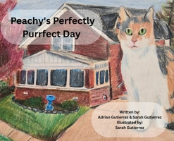 Peachy's Perfectly Purrfect Day B0GM8X9Y4M Book Cover