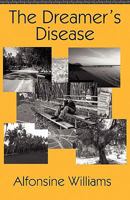 The Dreamer's Disease 1462611370 Book Cover