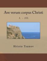 Ave Verum Corpus Christi I. - III. 1530305829 Book Cover