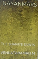 Nayanmars-The Shaivite Saints B09JJ8PCXZ Book Cover