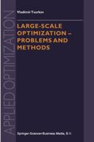 Large-Scale Optimization - Problems and Methods (Applied Optimization) 0792368177 Book Cover