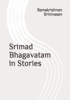Srimad Bhagavatam in Stories B0851M4G7N Book Cover