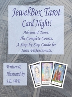 JewelBox Tarot - Card Night!: Advanced Tarot. The Complete Course. A Step-by-Step Guide for Tarot Professionals. 0645998141 Book Cover