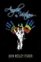 Angels in Vietnam 0972614303 Book Cover