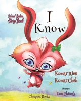 I Know (Asian Children Literature) 625630862X Book Cover