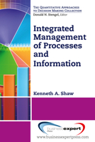 Integrated Management of Processes and Information (16. Quantitative Approaches to Decision Making) 1606494449 Book Cover