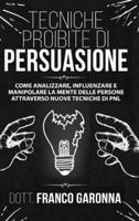 Tecniche Proibite Di Persuasione 180125625X Book Cover