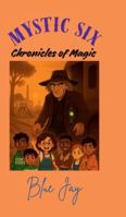 Mystic Six: Chronicles of Magic: The Railway Secret B0FY3V178M Book Cover