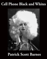 Cell Phone Black and Whites B0DNQW2NQD Book Cover