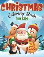 CHRISTMAS Coloring Book For Kids: 50 Cute and Easy Christmas Coloring Pages as Christmas Gift For Toddlers , Children and Preschoolers To Enjoy This Holiday Season ! B08MSHCNHL Book Cover