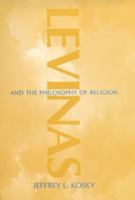 Levinas and the Philosophy of Religion: 0253339251 Book Cover