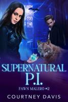 Supernatural P.I. (The Fawn Malero Series) 1631124501 Book Cover