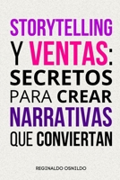 Storytelling y ventas: secretos para crear narrativas que conviertan (Spanish Edition) B0DVLT4CBJ Book Cover
